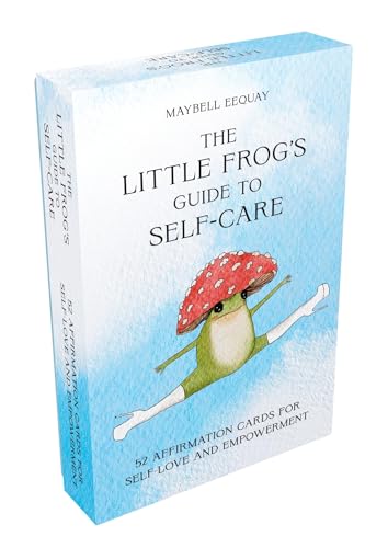 Book cover of The Little Frog's Guide To Self-Care Card Deck: 52 Affirmation Cards For Self-Love And Empowerment by Maybell Eequay