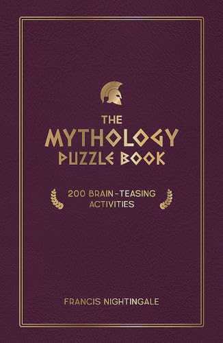 Book cover of The Mythology Puzzle Book: 200 Brain-Teasing Activities by Francis Nightingale
