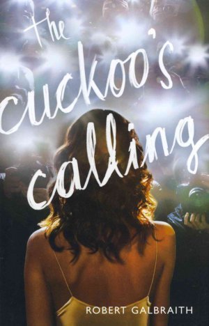 Book cover of The Cuckoo's Calling by Robert Galbraith