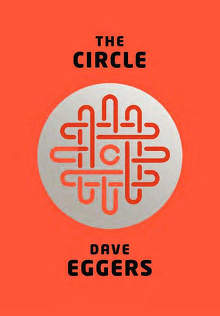 Book cover of The Circle by Dave Eggers