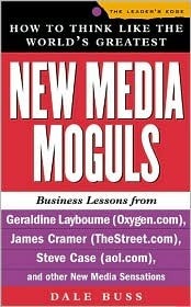 Book cover of How to Think Like the World's Greatest New Media Moguls by Marcia Layton Turner