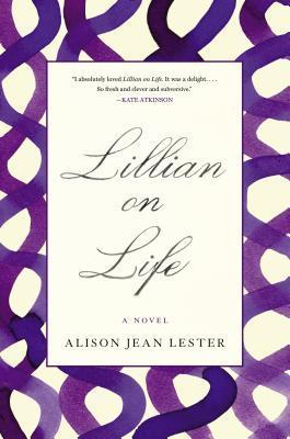 Book cover of Lillian On Life by Alison Jean Lester