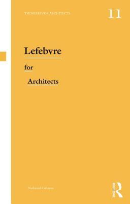 Book cover of Lefebvre For Architects by Nathaniel Coleman