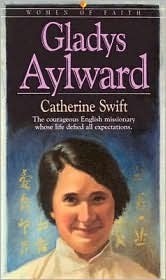 Book cover of Gladys Aylward by Catherine M. Swift