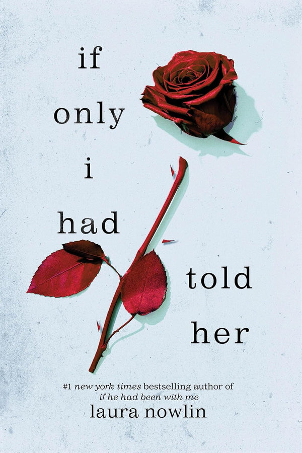 Book cover of If Only I Had Told Her by Laura Nowlin