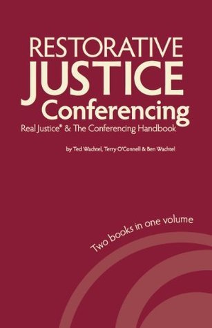 Book cover of Restorative Justice Conferencing by Ted; O'Connell Wachtel, Terry O'Connell, Benjamin Wachtel