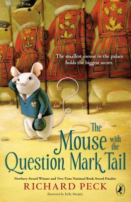 Book cover of The Mouse With The Question Mark Tail by Richard Peck