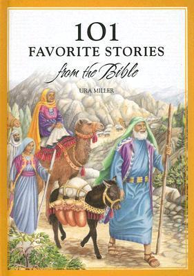 Book cover of 101 Favorite Stories From The Bible by Ura Miller