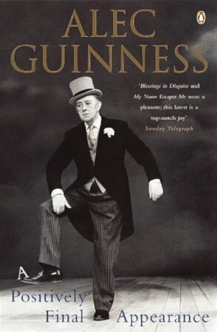 Book cover of A Positively Final Appearance by Alec Guiness