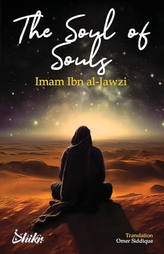 Book cover of The Soul of Souls by Abdul Al-Rahman Ibn Al-Jawzi, Omer Siddique (translator)