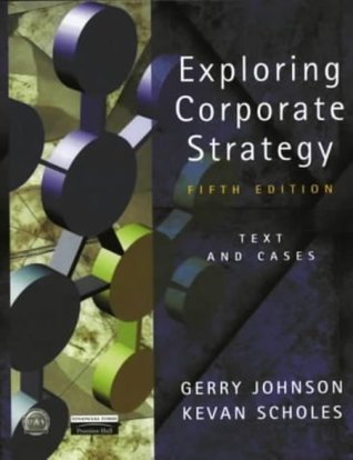 Book cover of Exploring Corporate Strategy: Text and Cases by Gerry Johnson, Kevan Scholes