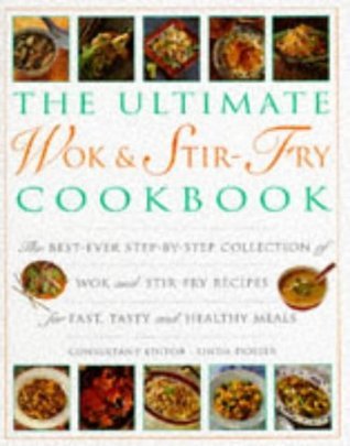 Book cover of Ultimate Wok & Stir-Fry Cookbook: The Best Ever Step-By-Step Collection Of Wok And Stir-Fry by Linda Doeser