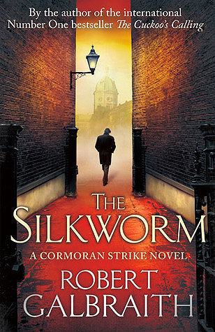 Book cover of The Silkworm by Robert Galbraith (Pseudonym), J.K. Rowling