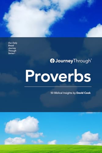 Book cover of Journey Through Proverbs: 50 Biblical Insights By David Cook by David Cook