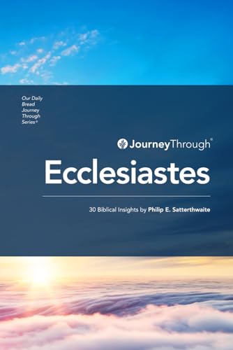 Book cover of Journey Through Ecclesiastes: 30 Biblical Insights by Philip E. Satterthwaite