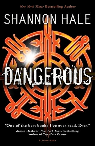 Book cover of Dangerous by Shannon Hale (Artist)