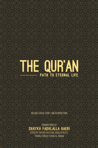 Book cover of The Qur'an: Path to Eternal Life by Shaykh Fadhlalla Haeri, Neil Douglas-Klotz (editor), Adnan Al Adnani (translator)