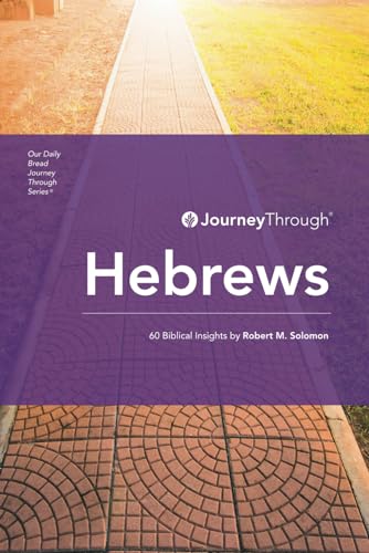 Book cover of Journey Through Hebrews: 60 Biblical Insights by Robert M. Solomon by Robert M. Solomon