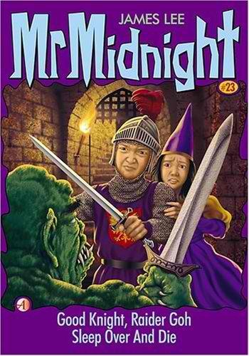 Book cover of Good Knight, Raider Goh / Sleep Over and Die! by James Lee