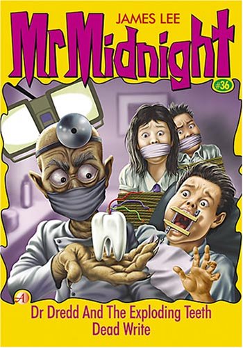 Book cover of Dr Dredd And The Exploding Teeth / Dead Write by James Lee