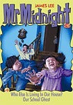 Book cover of Who Else Is Living In Our House? / Our School Ghost by James Lee