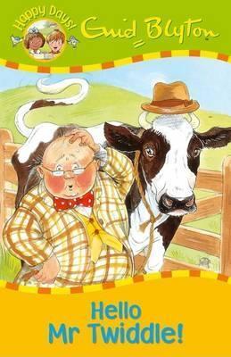 Book cover of Hello Mr Twiddle! by Enid Blyton
