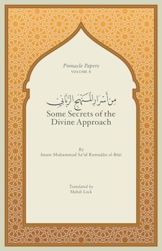 Book cover of Some Secrets of the Divine Approach by Imam Muhammad Said Ramadan al-Buti, Mahdi Lock (translator)