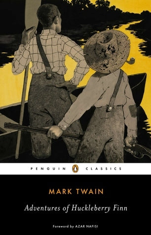 Book cover of Adventures Of Huckleberry Finn by Mark Twain, Azar Nafisi (Foreword), R. Kent Rasmussen (Introduction)