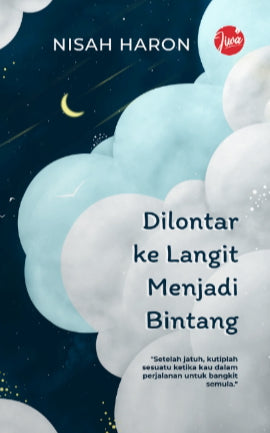Book cover of Dilontar Ke Langit Menjadi Bintang by Nisah Haji Haron