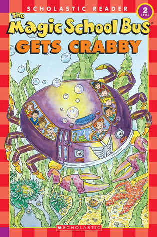Book cover of The Magic School Bus Gets Crabby by Kristin Earhart, Joanna Cole (Series Creator), Carolyn Bracken (Illus.)