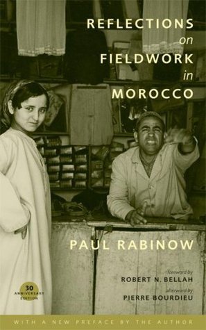 Book cover of Reflections On Fieldwork In Morocco by Paul Rabinow, Robert N. Bellah (Foreword), Pierre Bourdieu (Afterword)