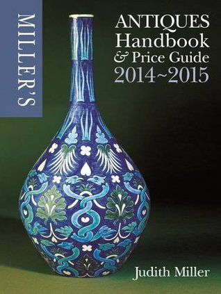 Book cover of Miller's Antiques Handbook & Price Guide 2014-2015 by Judith H. Miller