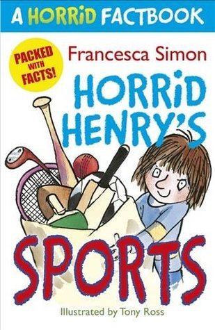 Book cover of Horrid Henry's Sports by Francesca Simon, Tony Ross (Illus.)