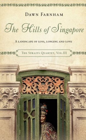 Book cover of The Hills of Singapore by Dawn Farnham