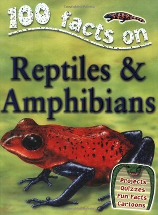 Book cover of Reptiles & Amphibians (100 Facts) By Kay, Ann (2010) Paperback by Ann Kay, Belinda Gallagher (Ed.)