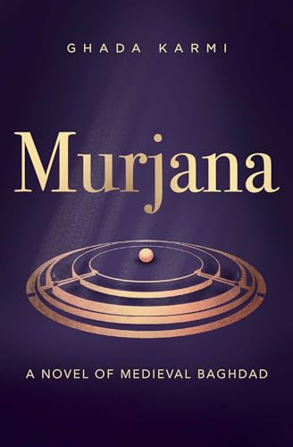 Book cover of Murjana: A Novel of Medieval Baghdad by Ghada Karmi