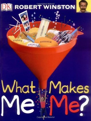 Book cover of What Makes Me Me by Robert Winston