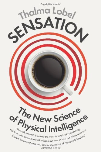 Book cover of Sensation: The New Science Of Physical Intelligence by Thalma Lobel