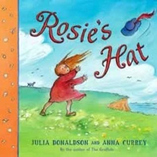 Book cover of Rosie's Hat by Julia Donaldson, Anna Currey