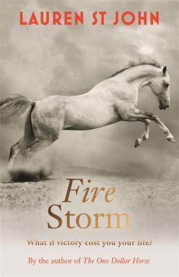 Book cover of The One Dollar Horse: Fire Storm: Book 3 by Lauren St. John