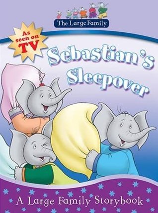 Book cover of The Large Family: Sebastian's Sleepover by Jill Murphy