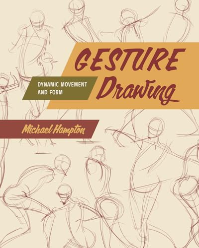 Book cover of Gesture Drawing: Dynamic Movement And Form by Michael Hampton