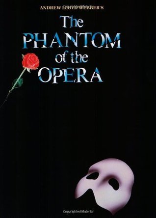 Book cover of Musicals - The Phantom Of The Opera (Vocal Selections) (PVG) by Andrew Lloyd Webber, Tim Rice