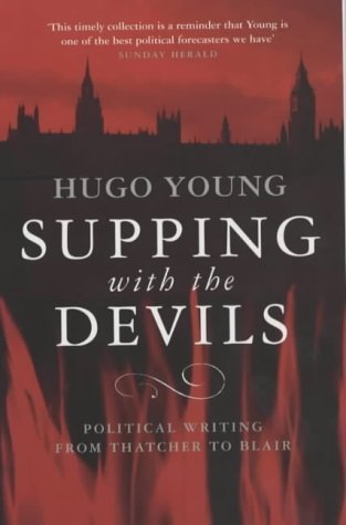 Book cover of Supping With The Devils: Political Journalism by Hugo Young