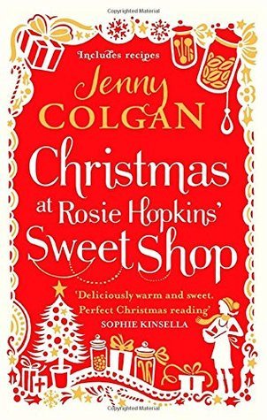 Book cover of Christmas At Rosie Hopkins Sweetshop by Jenny Colgan