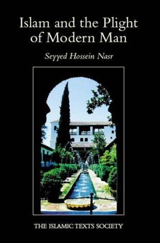 Book cover of Islam And The Plight Of Modern Man by seyyed-hossein-nasr