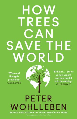 Book cover of How Trees Can Save the World by Peter Wohlleben
