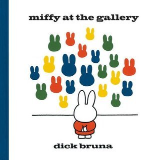 Book cover of Miffy At The Gallery by Dick Bruna