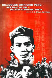 Book cover of Dialogues With Chin Peng: New Light On The Malayan Communist Party by C.C. Chin (Ed.), Karl Hack (Ed.)