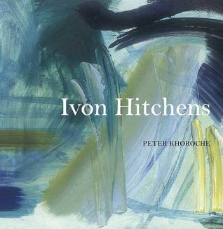Book cover of Ivon Hitchens by Peter Khoroche